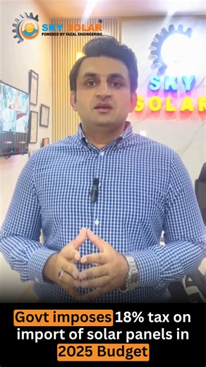 ⚠️ Big Blow to the Solar Industry! The government imposes an 18% tax on the import of solar panels in the 2025 Budget. This move may lead to further cost increases for residential and commercial solar buyers. 💸⚡ #SolarTax #PakistanBudget2025 #SolarPanels #CleanEnergyPK #SolarEnergy #GreenPakistan #Budget2025 #SolarNews #RenewableEnergy #LocalProduction #EnergyCrisis #SolarUpdates | Sky Solar