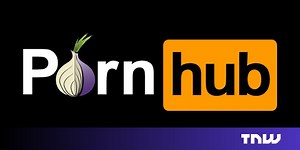 Pornhub now has a Tor mirror site for your private browsing pleasure