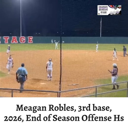 Meagan Robles, 3rd base, 2026, End of Season Offense Hs #Uncommited #TeamCSA #Softball #SoftballRecruiting #CollegeSoftball #BangBang | Collegiate Sports Advocate | Facebook