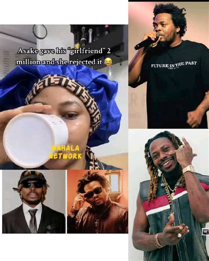 Wahala jam network!! What's your opinion on Asake's ex girlfriend rejecting free 2 million naira ? 🤔🙆🏽‍♂️👀🏃🏾‍♂️🏃🏾‍♂️🏃🏾‍♂️🏃🏾‍♂️ | Wahalanetwork