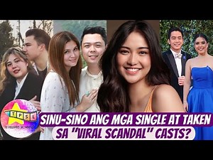 Sinu sino ang mga Single at Taken sa "Viral Scandal" Casts?