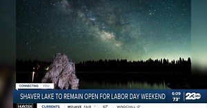Shaver Lake to remain open through Labor Day weekend