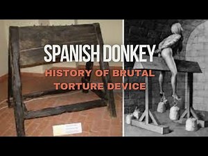 Spanish Donkey; history of a brutal torture device