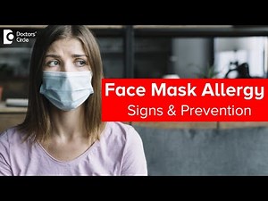 Mask allergy in COVID Era | Signs of face mask allergy? Treatment - Dr. Nischal K|Doctors' Circle