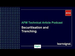 AFM Technical Article Podcast: Securitisation and tranching