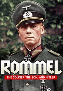 Rommel: The Soldier, the Son, and Hitler (2021)