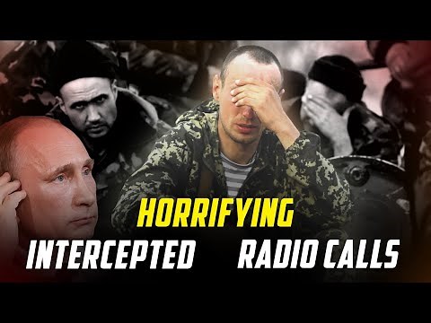 HORRIFYING Intercepted calls from Russian Soldiers shows the reality of War in Ukraine