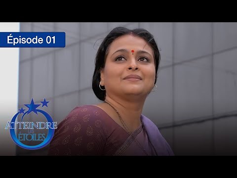 Atteindre les étoiles - Ep. 01 - Série complète en Français