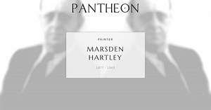 Marsden Hartley Biography | Pantheon
