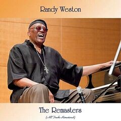 Randy Weston – The Remasters (2021) » download by NewAlbumReleases.net