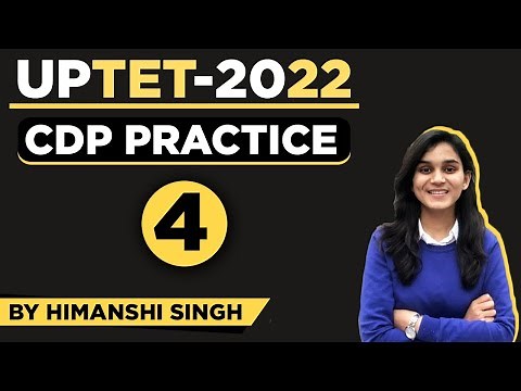 UPTET-2022 | Child Development & Pedagogy Practice by Himanshi Singh | Class-04