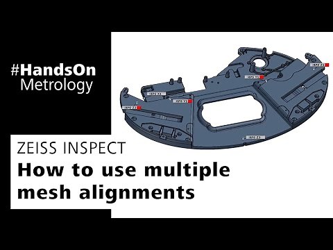 ZEISS INSPECT: How to use multiple mesh alignments