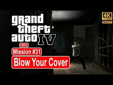 GTA IV - Blow Your Cover - Mission #31 [4k 60FPS] No Commentary Gameplay