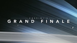 Cassini: The Grand Finale