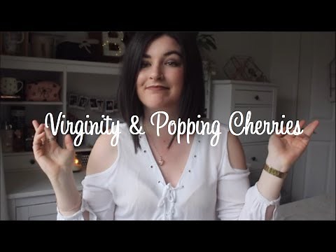 Virginity and "popping cherries"
