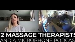 How do we... - 2 Massage Therapists and a Microphone Podcast