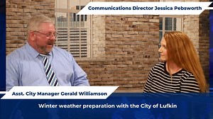 Winter weather preparation with the City of Lufkin ... | City Of Lufkin, Texas