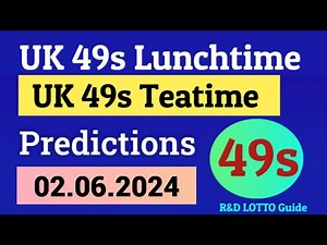 Uk49s Lunchtime And Teatime Predictions For 2 June 2024 | Hot Numbers Today 02.06.2024