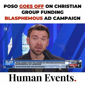18 reactions | Jack Posobiec Goes OFF On Christian Group Funding Blasphemous Ad Campaign | Human Events | Facebook