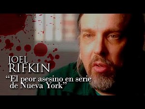 JOEL RIFKIN - "NEW YORK'S WORST SERIAL KILLER"
