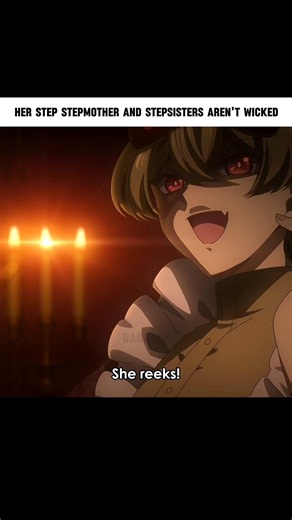 She haven't any idea how her stepmother and stepsisters would treat her