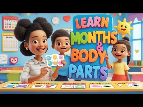 📚 Learn Months Name and Body Parts with Mom | Fun Learning for Kids |Kids Learn Easy