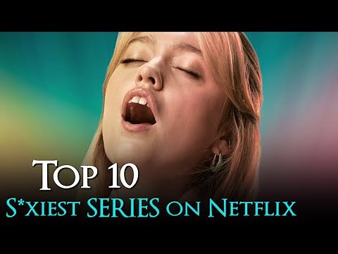 Top 10 ADULT Web Series AVAILABLE on Netflix 2025