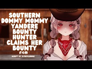 【F4M】Southern Dommy Mommy Yandere Bounty Hunter Claims Her Bounty [Kidnapped] [Kisses] [Kitsune]