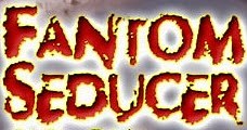 Fantom Seducer 1 + 2 (Roman Nowicki, 2005)