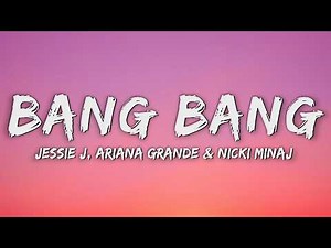 Jessie J - Bang Bang (Lyrics) ft. Ariana Grande & Nicki Minaj