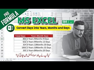Learn Excel Pro Formula: Convert Days into years, Months and Days | Learn Excel in Hindi Urdu