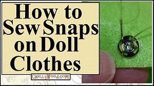 How to #Sew #Dritz Snaps on #Dolls’ Clothes @ ChellyWood.com - Free Doll Clothes Patterns