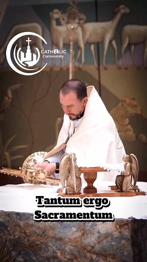 Tantum Ergo Sacramentum: Adoration of the Eucharist