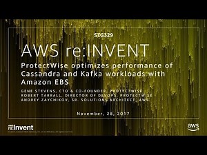 AWS re:Invent 2017: Case Study: ProtectWise Optimizes Performance of Cassandra and K (STG329)