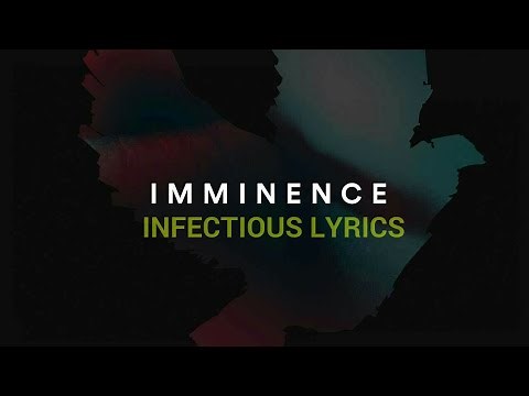 Imminence - Infectious (Official Lyrics Videos)