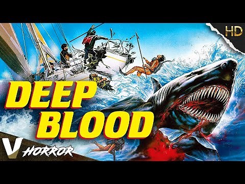 DEEP BLOOD - FULL HD HORROR MOVIE IN ENGLISH