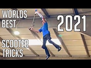 WORLDS BEST SCOOTER TRICKS 2021