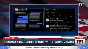 Matt Taibbi and Elon Musk beefing on Twitter over Substack. | The Young Turks