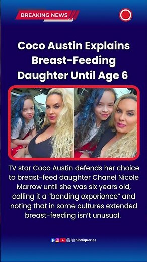 Coco Austin Explains Breast Feeding Daughter Until Age 6 #CocoAustin #Breastfeeding