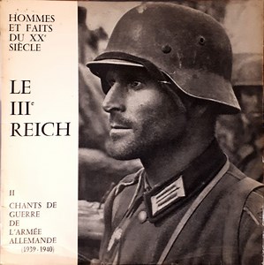 Various - Le IIIe Reich II - Chants De Guerre De L'Armée Allemande (1939-1940)