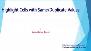 How to highlight cells with same/duplicate values in Excel? | ExtendOffice - Professional Office Add-ins | Facebook