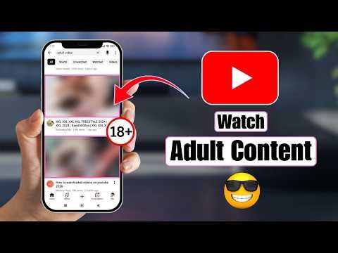 How to Watch Adult Content on YouTube