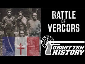 Forgotten History: Vercors - the Climactic Battle of the French Resistance
