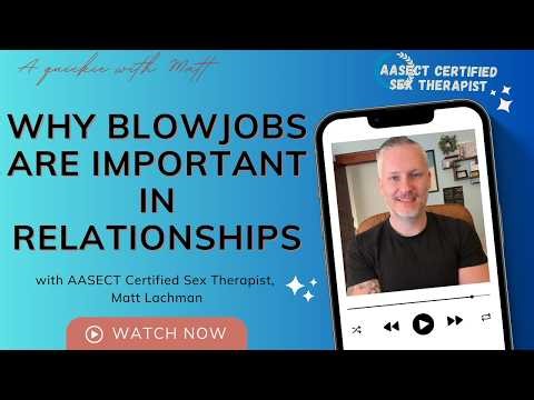 Why Blowjobs Are Important in Relationships