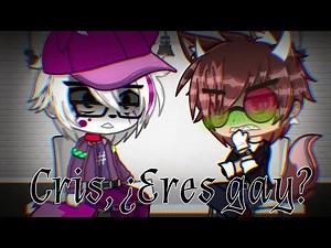 🏳️‍🌈😳💕Cris, ¿Eres gay? 🏳️‍🌈😦💫 (Meme/GC) (Compas/Historia) (¿Crisnix?)