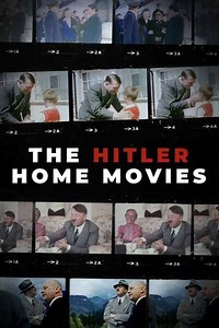 The Hitler Home Movies (2023) - Where to Watch