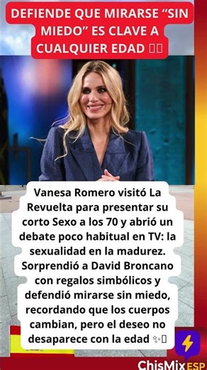Vanesa Romero desafía tabúes sobre el deseo y el cuerpo al envejecer 💫🧠