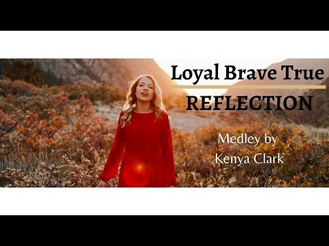 Christina Aguilera - Loyal Brave True - Reflection - Disney's Mulan Medley by Kenya Clark
