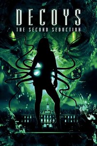 Decoys 2: Alien Seduction (2007) - Movie