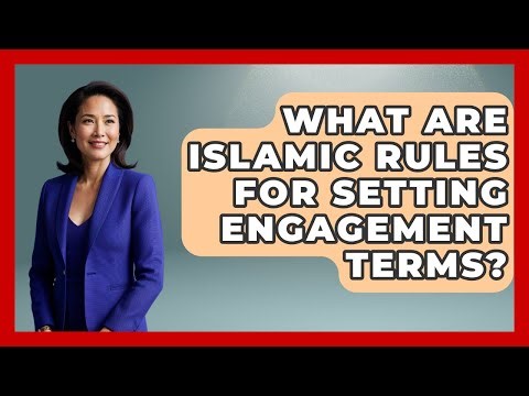 What Are Islamic Rules For Setting Engagement Terms? - Together Forever Muslim